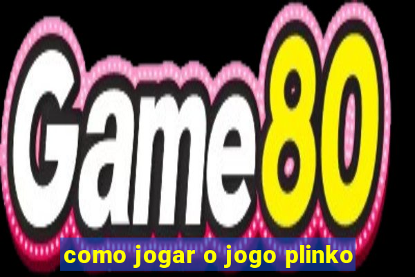 como jogar o jogo plinko