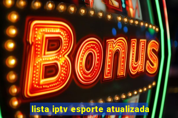 lista iptv esporte atualizada