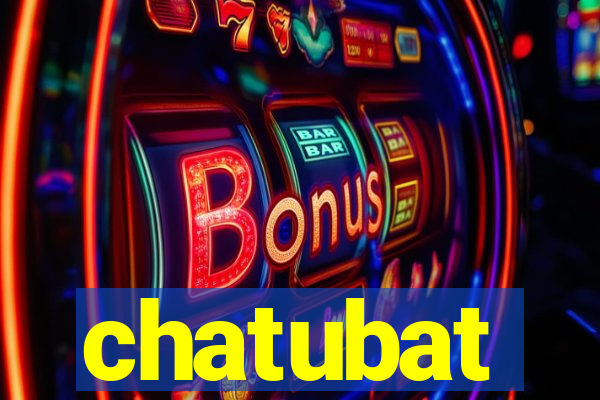 chatubat