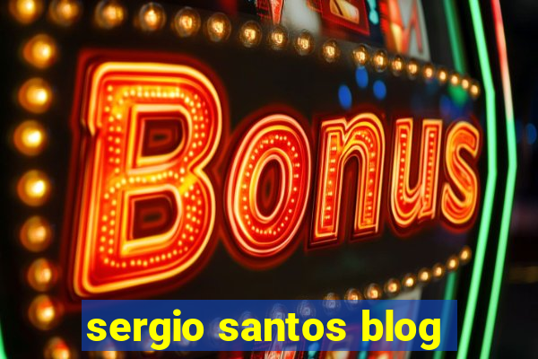 sergio santos blog