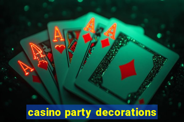 casino party decorations