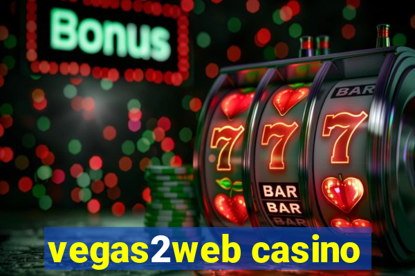 vegas2web casino