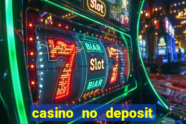 casino no deposit bonuses codes