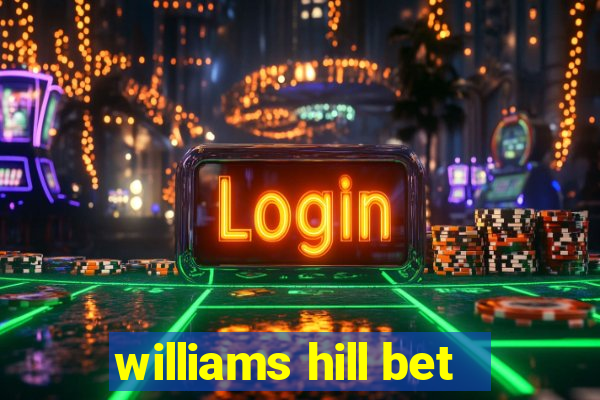 williams hill bet