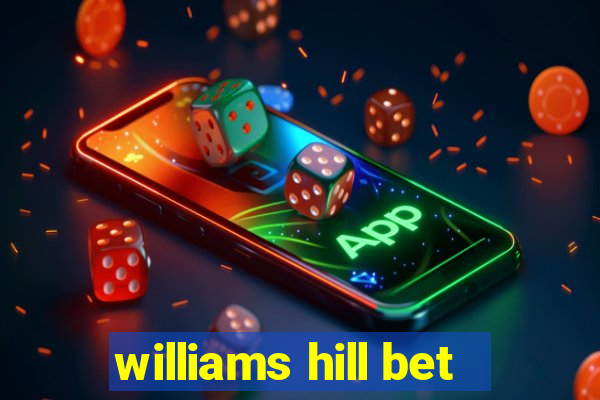 williams hill bet