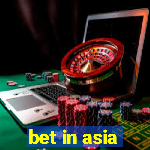 bet in asia