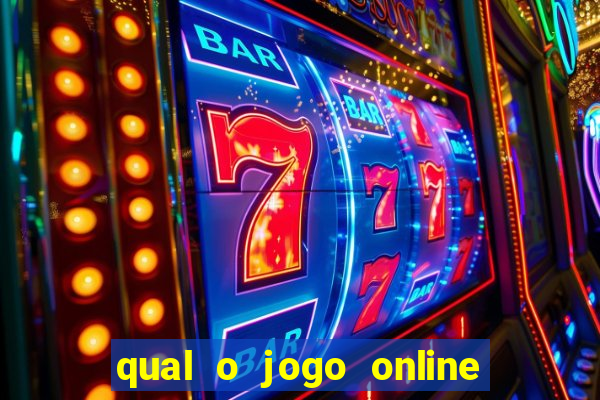 qual o jogo online que d谩 mais dinheiro