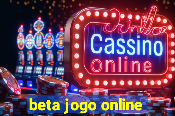 beta jogo online