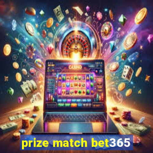 prize match bet365