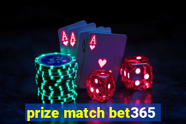 prize match bet365