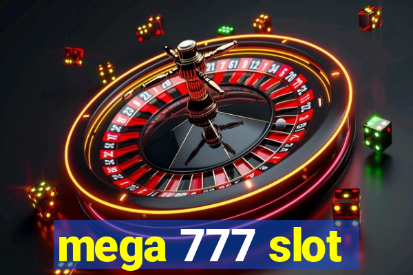 mega 777 slot