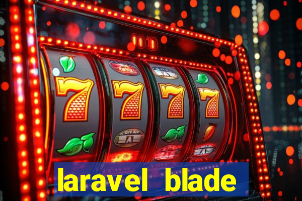 laravel blade component slot