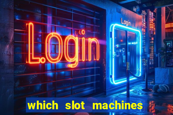 which slot machines pay the best 2020