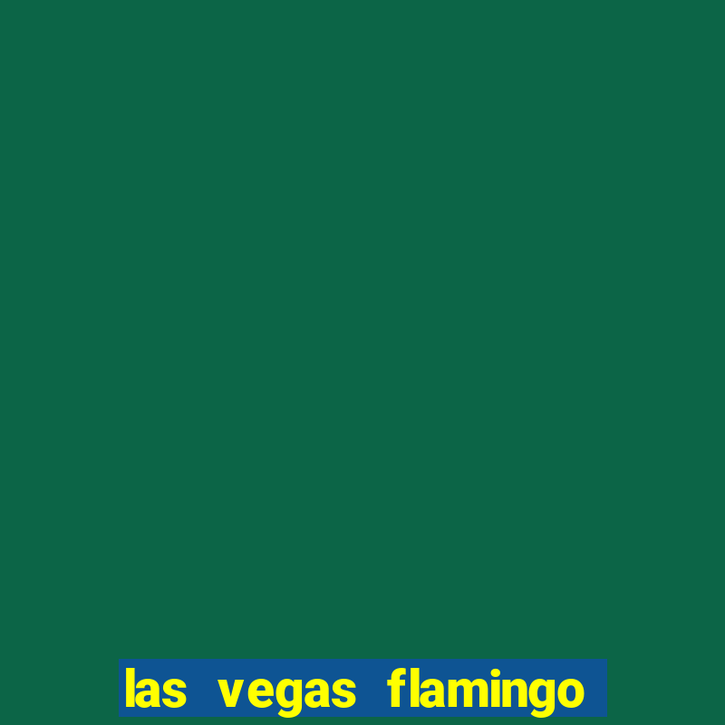 las vegas flamingo hotel and casino