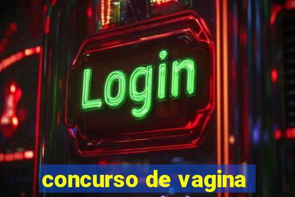 concurso de vagina