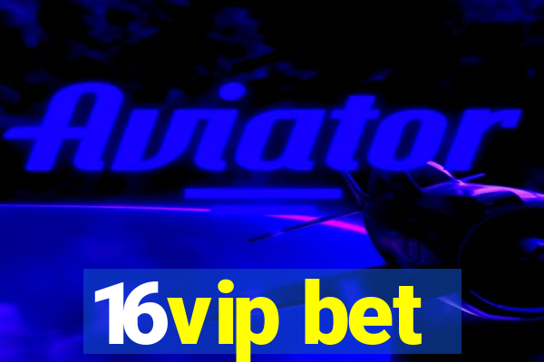 16vip bet