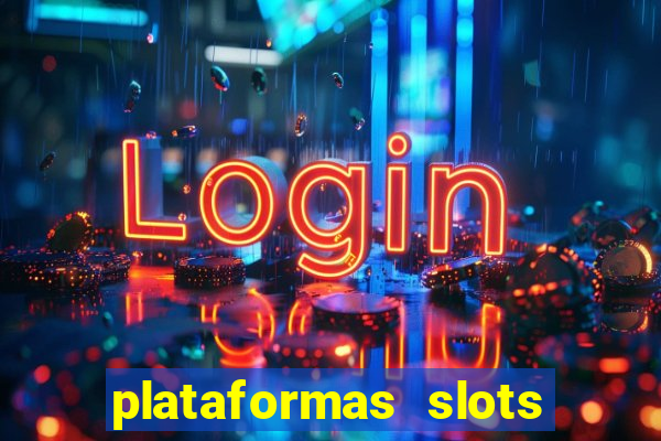 plataformas slots com bonus de cadastro