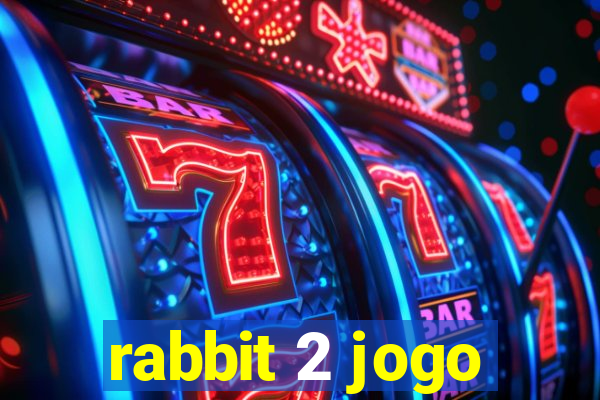 rabbit 2 jogo