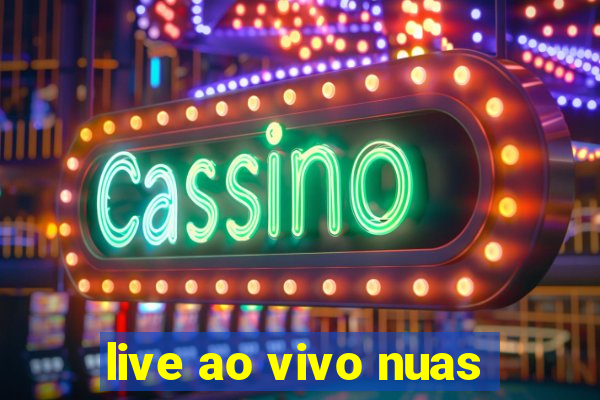 live ao vivo nuas