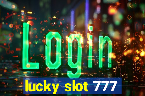 lucky slot 777