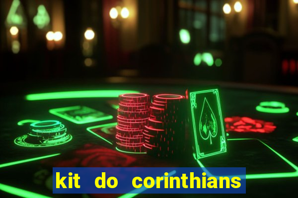 kit do corinthians dls 19