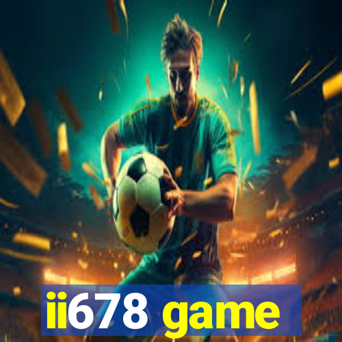 ii678 game