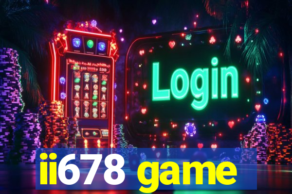 ii678 game