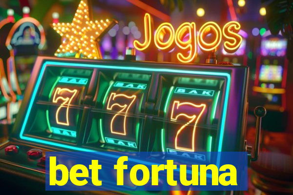 bet fortuna