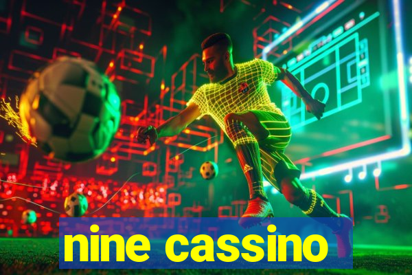 nine cassino