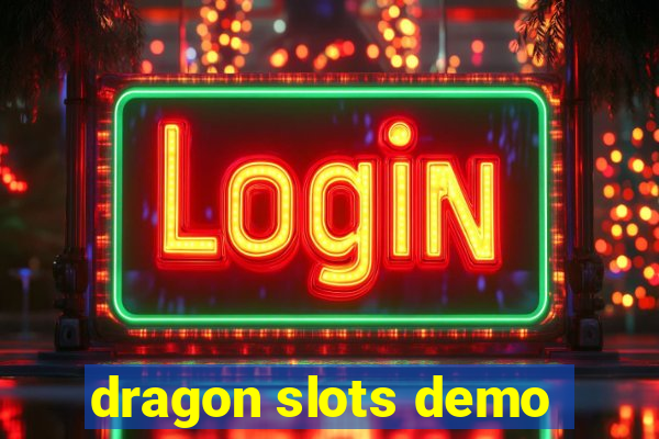 dragon slots demo