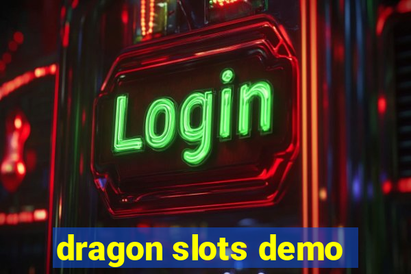 dragon slots demo