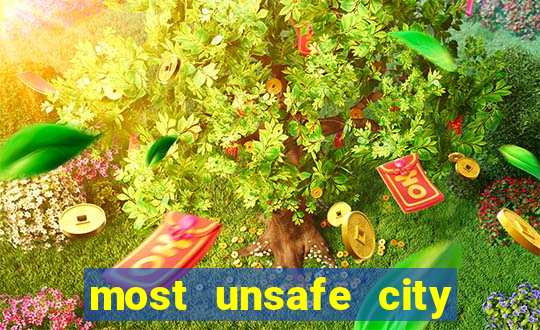 most unsafe city in us