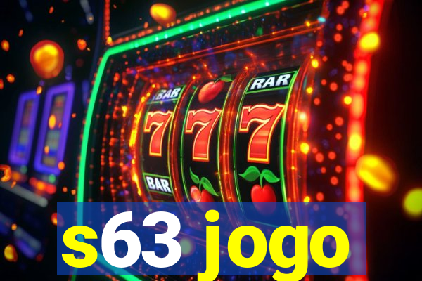 s63 jogo