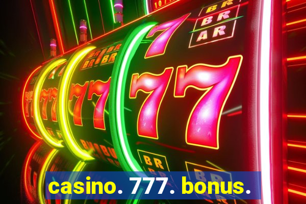 casino. 777. bonus.