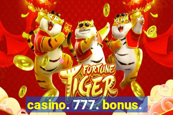 casino. 777. bonus.