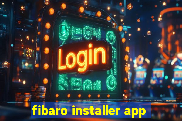 fibaro installer app