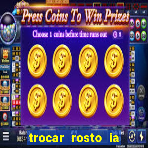 trocar rosto ia online mudar rosto