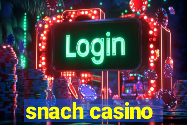 snach casino