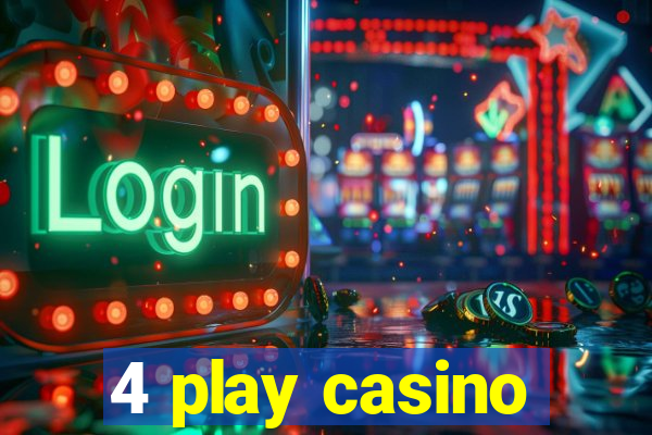 4 play casino