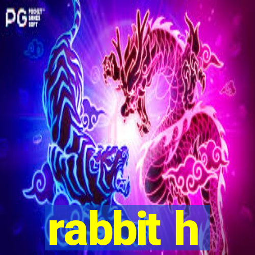 rabbit h