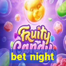 bet night