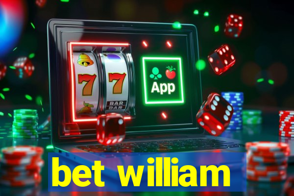 bet william