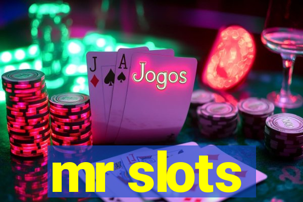 mr slots