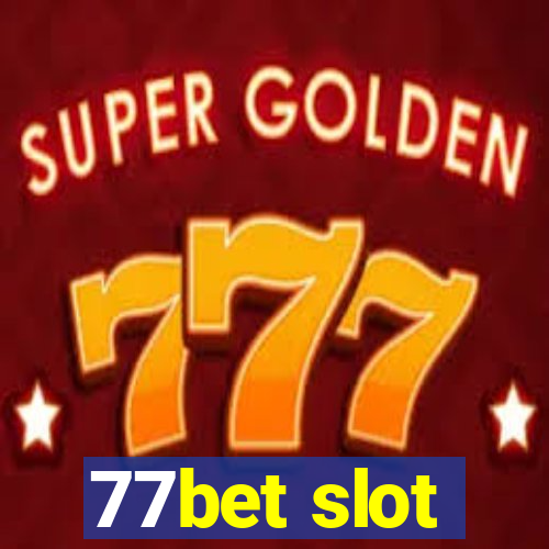 77bet slot