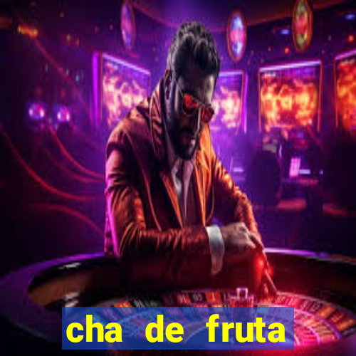 cha de fruta estrela stardew valley id stardew valley