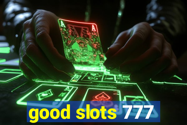 good slots 777