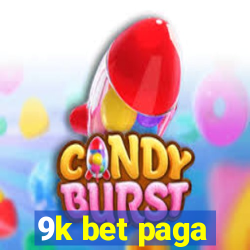 9k bet paga