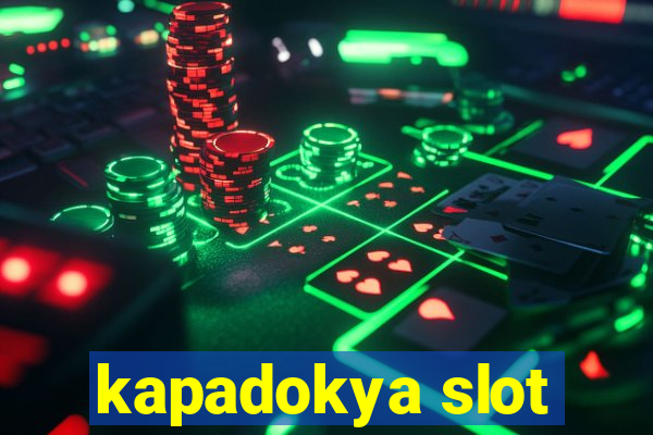 kapadokya slot