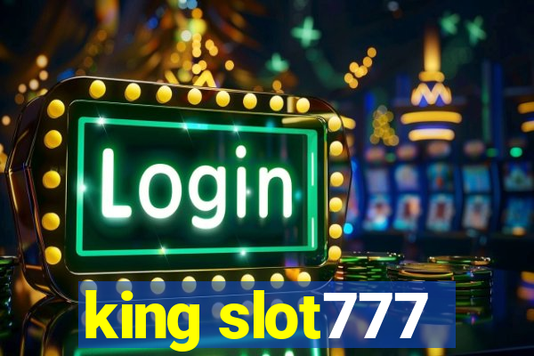 king slot777