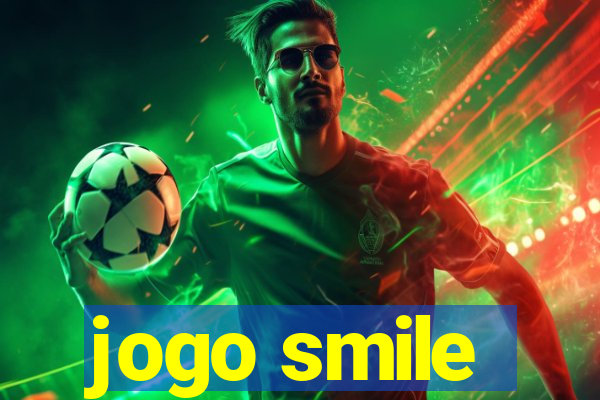 jogo smile